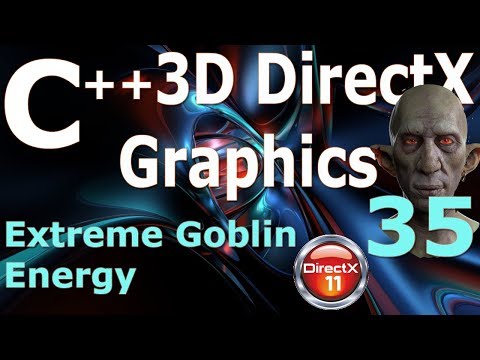 C++ 3D DirectX Tutorial [Extreme Goblin Energy]