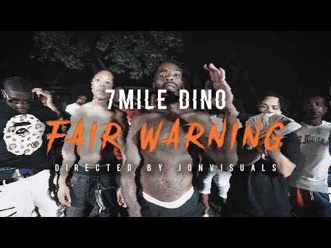 7Mile Dino - Fair Warning (Official Video)