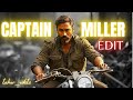 CAPTAIN MILLER EDIT Dhanush Shivarajkumar Sundeep Kishan Dhanushwhatsappstatus