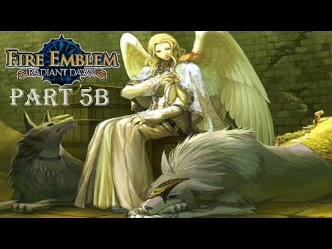 Fire Emblem Radiant Dawn Playthrough: Part 5B - Father of Sothe's Children