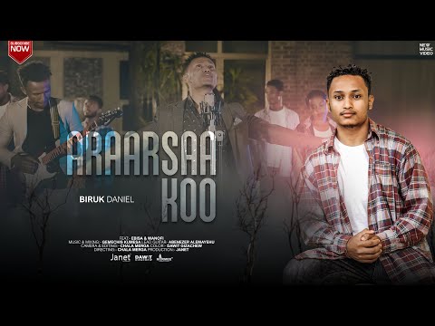 ARAARSAAKOO; BIRUK DANIEL FAARFANNAA  HAARAA 2023|| NEW AFAN OROMO GOSPEL SONG 2023 OFFICIAL VIDEO