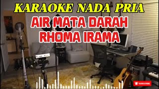 Download lagu AIR MATA DARAH - Rhoma Irama, Karaoke Nada Pria mp3 Download lagu AIR MATA DARAH - Rhoma Irama, Karaoke Nada Pria mp3