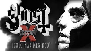 Ghost 100.3 The X Session (Jigolo Har Megiddo)