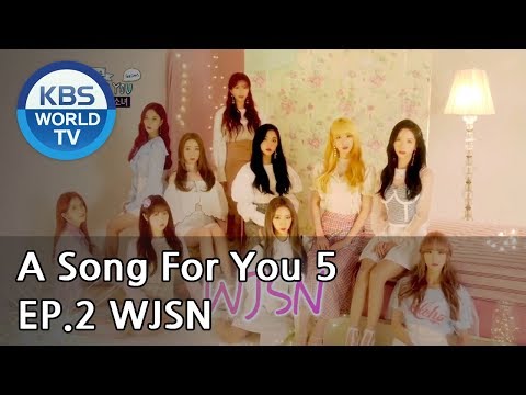 Global Request Show: A Song For You 5 - Ep.2: WJSN [ENG/2018.11.05]