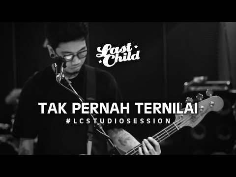 Last Child - Tak Pernah Ternilai  | Studio Session