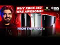 From The Vault - Episode 1 - Why XBOX 360 Was Awesome