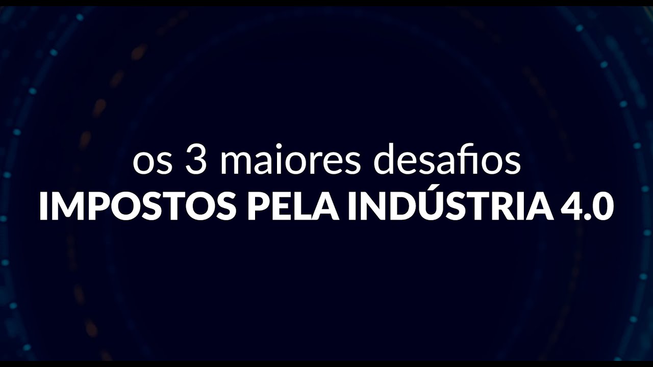 Os 3 maiores desafios impostos pela Indústria 4.0