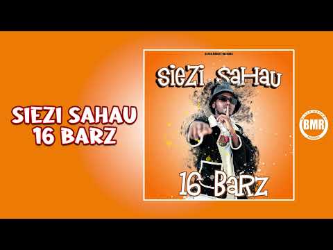 16Barz - Siezi Sahau | Official Audio