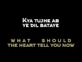 Kya Tujhe Ab Ye Dil Bataye Lyrics And Translation