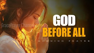Put God First and Watch the Blessings Flow | Order restores peace and joy | Morning Prayer
