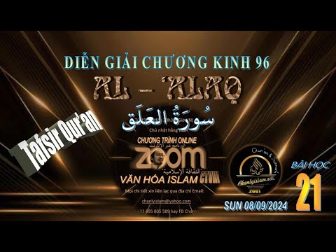 CHƯƠNG TRÌNH VĂN HÓA ISLAM ONLINE #21 SUN 080924 - DIỄN GIẢI CHƯƠNG KINH 96 AL-ALAQ
