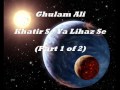 Ghulam Ali - Khatir Se Ya Lihaz Se (Part 1).wmv