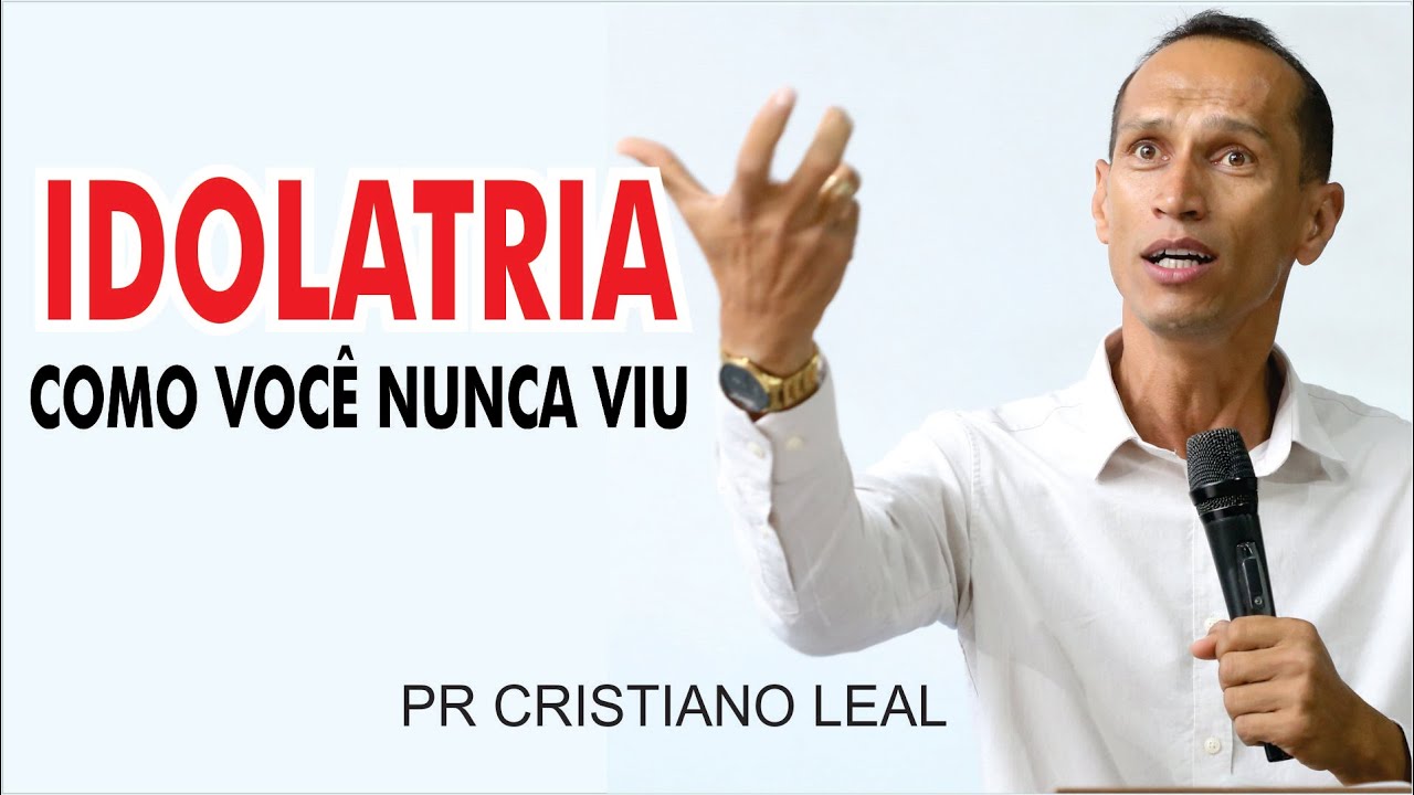 IDOLATRIA COMO VOCÊ NUNCA VIU