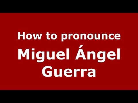 How to pronounce Miguel Ángel Guerra (Spanish/Argentina) - PronounceNames.com
