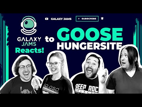 Goose - Hungersite | Galaxy Jams Reacts