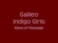 Indigo Girls- Galileo Indigo Girls- Galileo
