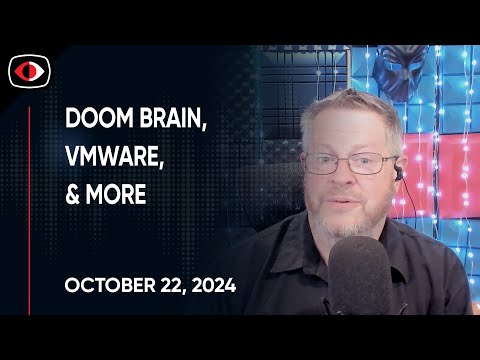 Doom Brain, E2EE, OT, Adload, Cisco, VMware, internet archive, Josh Marpet ... - SWN #424