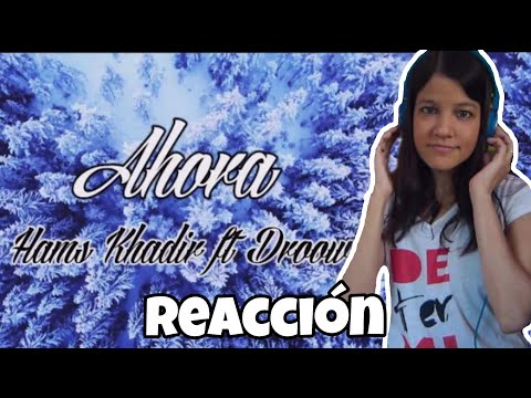 REACCIÓN HAMS KHADIR ft. DROOW - Ahora #LONELYDEMON | Natuchys