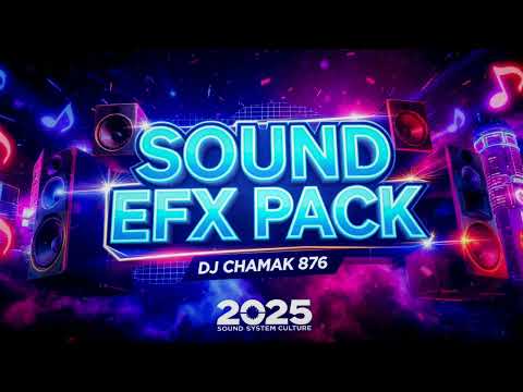 2025 DJ SOUND EFFECTS (EFX) PACK | DJ CHAMAK 876