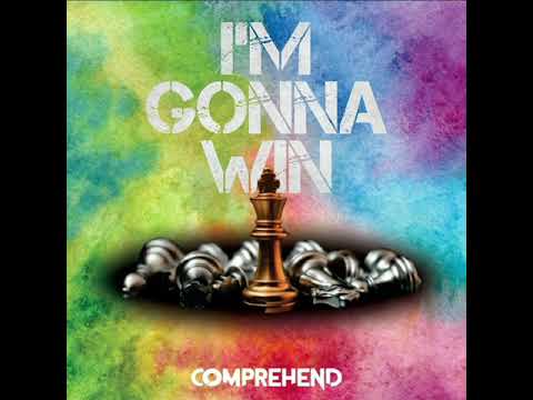 CompreHend - I'm Gonna Win (Official Audio)