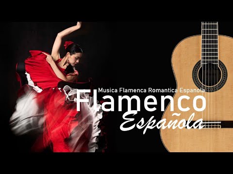 Musica Flamenca Española - Guitarra Española Instrumental - Musica Flamenca Romantica Española
