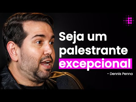 Os Segredos para uma Palestra Memorável - Dennis Penna