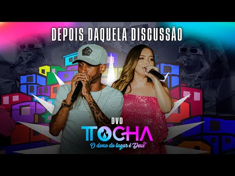 Tocha, Carla Alves - Depois daquela discussão (DVD O DONO DO LUGAR É DEUS)