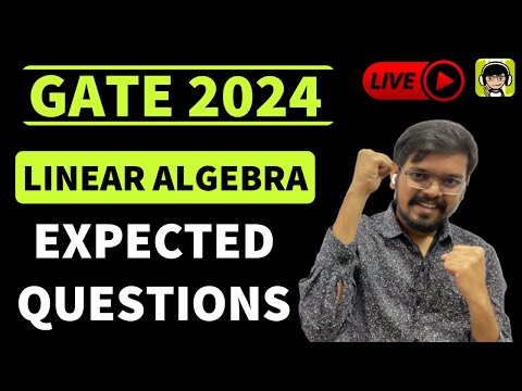 Linear Algebra| Most EXPECTED Questions| GATE 2024| Engineering Mathematics