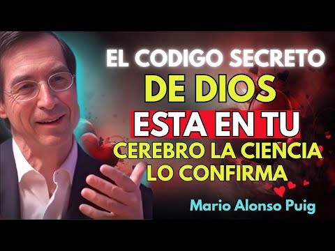 El Código Secreto De Dios Está En Tu Cerebro (La Ciencia Lo Confirma) | Mario Alonso Puig
