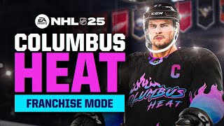 COLUMBUS HEAT EXPANSION DRAFT | NHL 25 FRANCHISE MODE #1