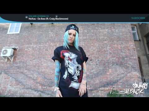 NoXuu   Da Bass ft Craig Blackmoore