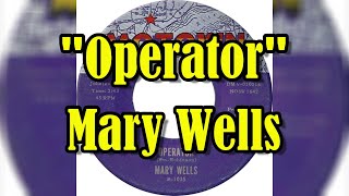 "Operator" - Mary Wells (lyrics)