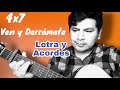 Ven y Derrámate - 4x7 - ( acordes y letras )