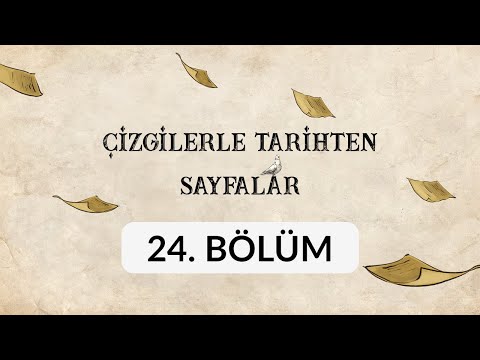Osman Gazi'nin Rüyası ve Osmanlı Devletinin Kuruluşu - Çizgilerle Tarihten Sayfalar 24. Bölüm