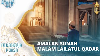Amalan Sunah di Malam Lailatul Qadar: Perbanyak Ibadah, Sedekah, dan Melaksanakan Iktikaf di Masjid