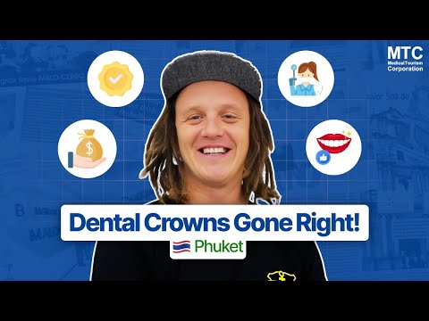 Dental Crowns in Phuket: 4 Reasons This Australian Got Dental Work in Thailand
