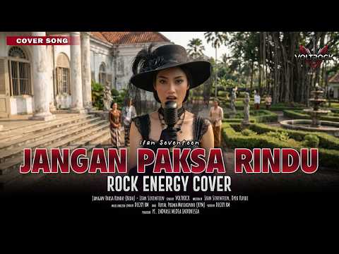 JANGAN PAKSA RINDU (BEDA) - IFAN SEVENTEEN | Cover by VOLTROCK