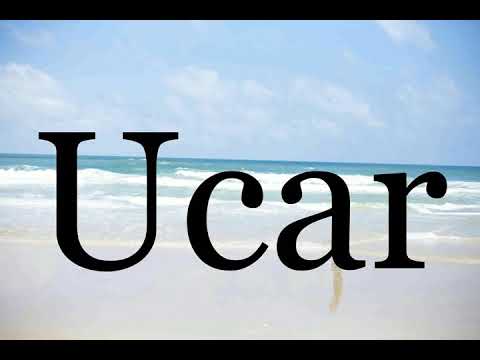 How To Pronounce Ucar🌈🌈🌈🌈🌈🌈Pronunciation Of Ucar