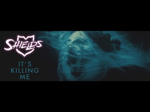 Shields - It's Killing Me (Official Video)
