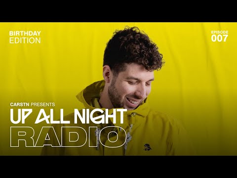 Up All Night Radio #007 [Birthday Edition]