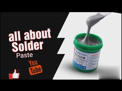 types of Solder Paste (manufacturing of electronic devices in SMT) Part-1
