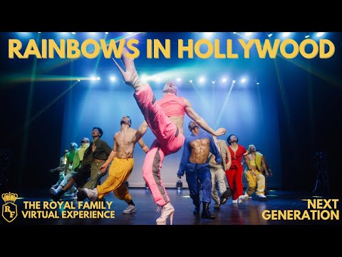 RAINBOWS IN HOLLYWOOD | NEXT GENERATION - The Royal Family Virtual Experience