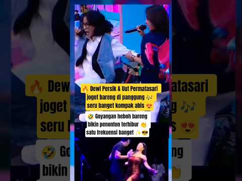 🔥 Dewi Persik & Uut Permatasari dance together, making the stage explode 😂