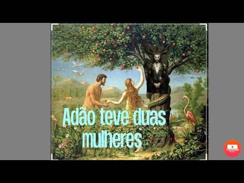 Adão Teve duas mulheres