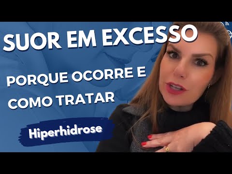 Suor em excesso - porque ocorre e como tratar a hiperidrose