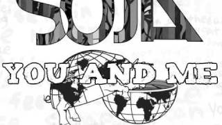 SOJA - YOU AND ME (( BORN IN BABYLON 2009 ))