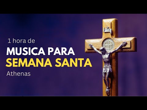 1 hora de MÚSICA PARA SEMANA SANTA | Athenas - Música católica