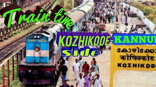 Train time  || kozhikode railway station | kannur side |