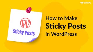 How To Make Sticky Posts In WordPress (Default and Custom Home Page)