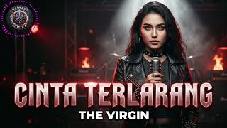 Download lagu The Virgin - Cinta Terlarang | Rock Cover Emosional & Powerful Version mp3